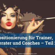 Positionierung für Berater, Trainer und Coaches - Blog Roman Kmenta