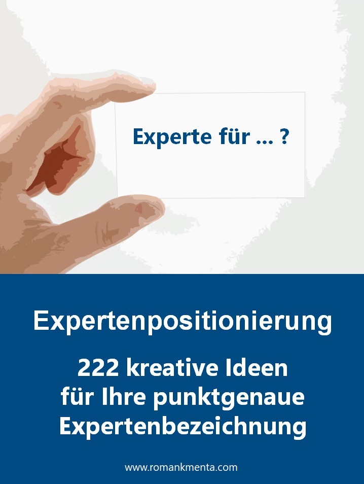 Expertenpositionierung - Sammlung 222 Berufsbezeichnungen für Experten - Roman Kmenta - Experte für Preisstrategie, Autor und Keynote Speaker