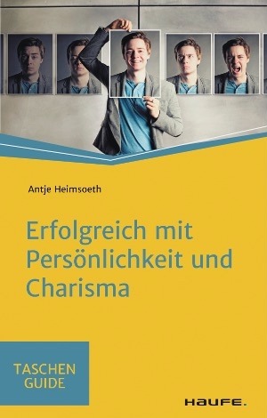 Erfolgreich mit Persönlichkeit und Charisma - Antje Heimsoeth